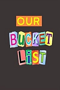 Our Bucket List: A Journal (Paperback)