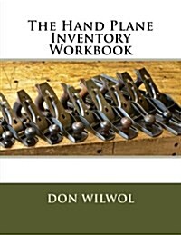 The Hand Plane Inventory Workbook (Paperback)