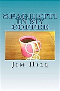 Spaghetti in My Coffee (Paperback)