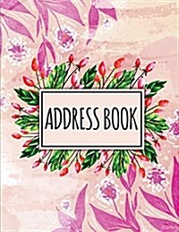 Address Book: Pink Watercolor Flower - Large Print Address Book Alphabetical with Tabs - 106 Pages for Record Contact, Phone Number, (Paperback)