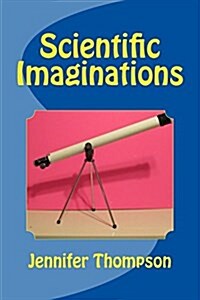 Scientific Imaginations (Paperback)