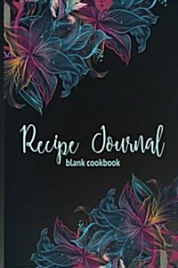 Recipe Journal: Blank Cookbook: Recipe Cookbook, 6 X 9, 120 Pages (Paperback)