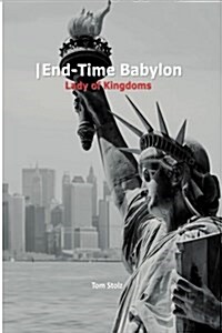 -End Time Babylon: Lady of Kingdoms (Paperback)