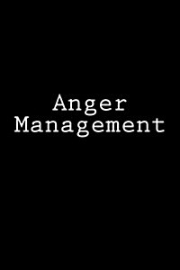 Anger Management: Notebook, 150 Lined Pages, Glossy Softcover, 6 X 9 (Paperback)