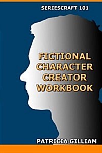 Fictional Character Creator Workbook (Paperback)