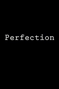Perfection: Notebook, 150 Lined Pages, Glossy Softcover, 6 X 9 (Paperback)
