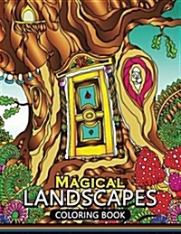 Magical Landscapes Coloring Books: Stress-Relief Coloring Book for Grown-Ups (Paperback)