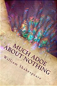 Much Adoe about Nothing (Paperback)