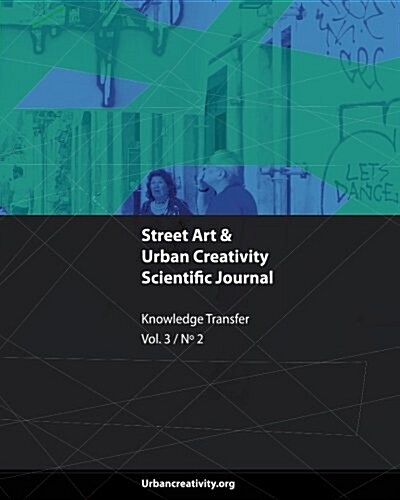 Street Art & Urban Creativity Journal - Intangible Heritage (V3, N2) (Paperback)