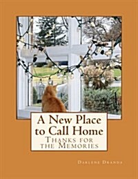 A New Place to Call Home: Thanks for the Memories (Paperback)