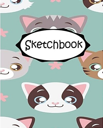 Sketchbook: Meow: 110 Pages of 8 X 10 Blank Paper for Drawing (Sketchbooks) (Paperback)