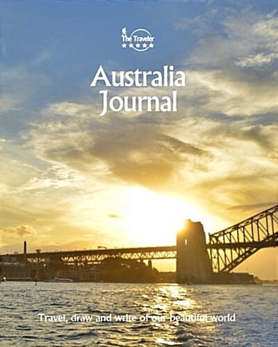 Australia Journal: Travel and Write of Our Beautiful World (Paperback)