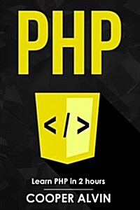 PHP: Learn PHP in 2 Hours (Paperback)