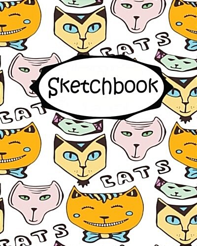 Sketchbook: Cats pattern: 110 Pages of 8 x 10 Blank Paper for Drawing (Sketchbooks) (Paperback)