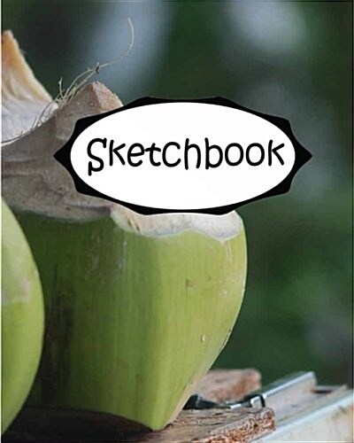 Sketchbook: Coconut: 110 Pages of 8 X 10 Blank Paper for Drawing (Sketchbooks) (Paperback)