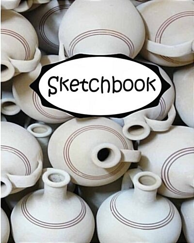 Sketchbook: Earthenware 2: 110 Pages of 8 x 10 Blank Paper for Drawing (Sketchbooks) (Paperback)