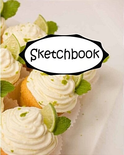 Sketchbook: Cupcake 1: 110 Pages of 8 X 10 Blank Paper for Drawing (Sketchbooks) (Paperback)