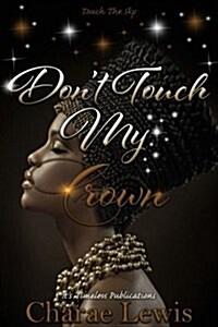 Dont Touch My Crown 2: Touch the Sky (Paperback)