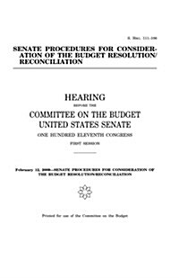 Senate Procedures for Consideration of the Budget Resolution/Reconciliation (Paperback)