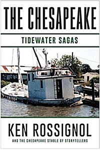 The Chesapeake: Tidewater Sagas: A Collection of Short Stories from the Chesapeake (Book 6) (Paperback)