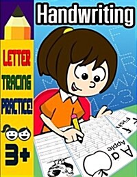 Handwriting: Trace Letters Alphabet Preschool Practic and Number Tracing Workbook for Kids Ages 3-5, Trace Numbers, Skills for Litt (Paperback)