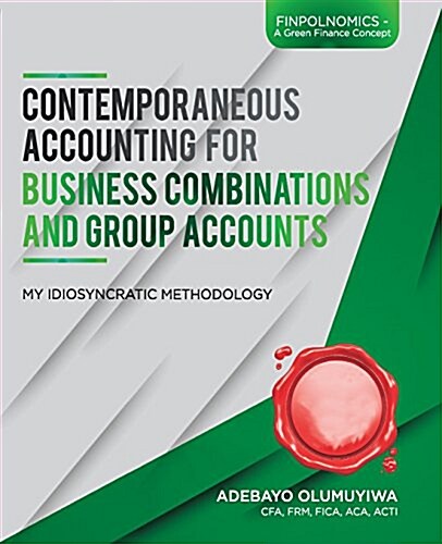 Contemporaneous Accounting for Business Combinations and Group Accounts (Paperback)
