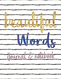 Beautiful Words Journal and Notebook: Guided Journal, Be Yourself (Paperback)