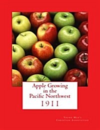 Apple Growing in the Pacific Northwest (Paperback)