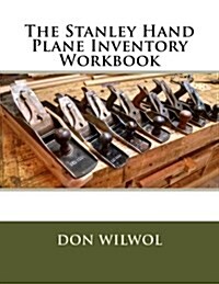 The Stanley Hand Plane Inventory Workbook (Paperback)