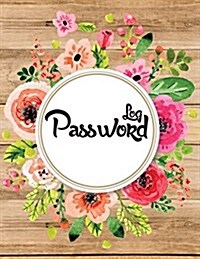 Password Log: Watercolor Floral and Paquet (Large Print) Password Keeper, Vaults, Notebook and Journal 300+ Pass&user - Web Password (Paperback)