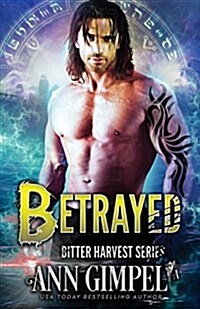 Betrayed: Bitter Harvest Book Four (Paperback)