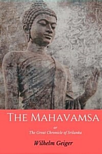 The Mahavamsa: Or the Great Chronicle of Srilanka (Paperback)