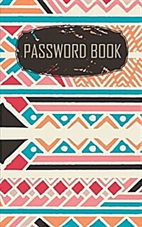 Password Book: Tribal Colorful Bohemian Discreet Password Journal 5x8 Alphabetical with Tabs 100 Pages for Protect Password: Password (Paperback)