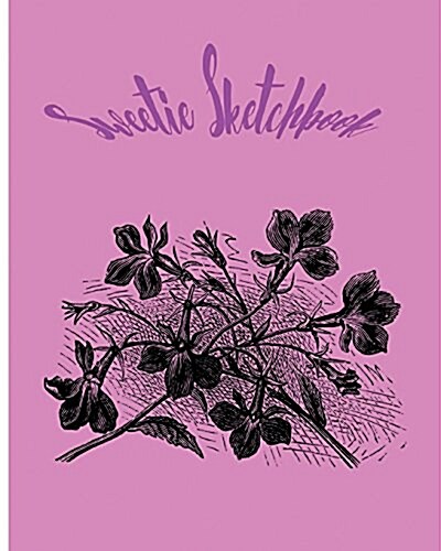 Sweetie Sketchbook: Sketchbook for All: Large 8 X 10 Blank, Unlined, 150 Pages (Paperback)