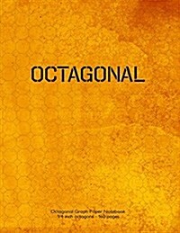 Octagonal Graph Paper Notebook 1/4 inch octagons 160 pages: 8.5x11 notebook with orange grunge cover. octagons with 1/4 inch diameter, 1/10 edges, (Paperback)