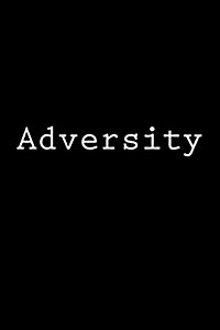 Adversity: Notebook, 150 Lined Pages, Glossy Softcover, 6 X 9 (Paperback)