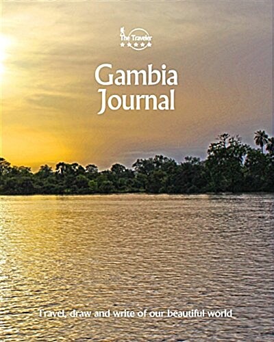 Gambia Journal: Travel and Write of Our Beautiful World (Paperback)