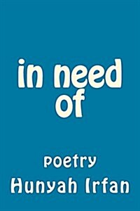 In Need of: Poetry (Paperback)