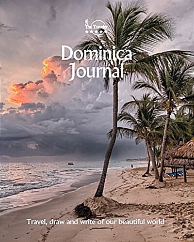 Dominica Journal: Travel and Write of Our Beautiful World (Paperback)