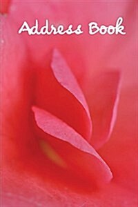 Address Book.: (flower Edition Vol. E37) Glossy and Soft Cover, Large Print, Font, 6 X 9 for Contacts, Addresses, Phone Numbers, Em (Paperback)