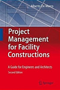 Project Management for Facility Constructions: A Guide for Engineers and Architects (Hardcover, 2, 2018)