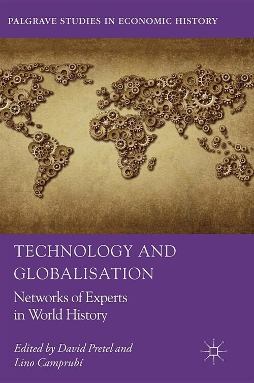 Technology and Globalisation: Networks of Experts in World History (Hardcover, 2018)