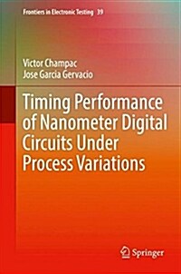 Timing Performance of Nanometer Digital Circuits Under Process Variations (Hardcover, 2018)