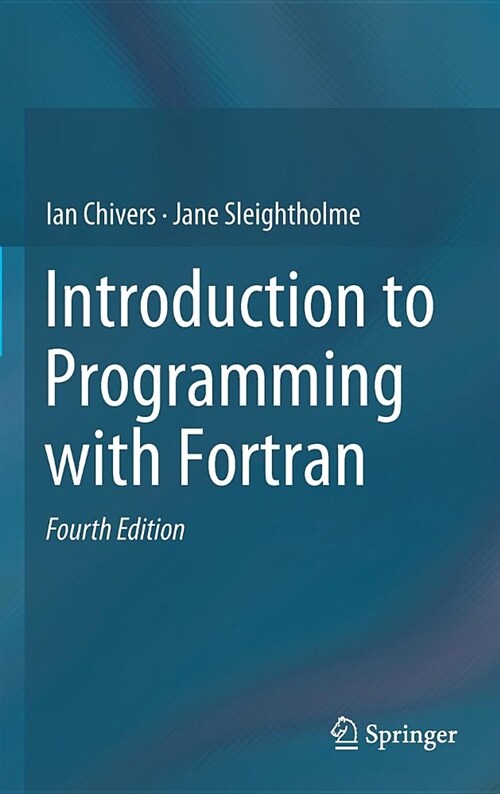 Introduction to Programming with FORTRAN (Hardcover, 4, 2018)