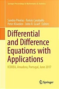 Differential and Difference Equations with Applications: Icddea, Amadora, Portugal, June 2017 (Hardcover, 2018)