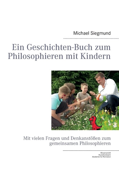 Ein Geschichten-Buch Zum Philosophieren Mit Kindern (Paperback)
