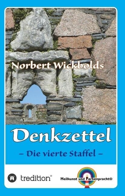 Norbert Wickbolds Denkzettel 4: Die vierte Staffel (Hardcover)