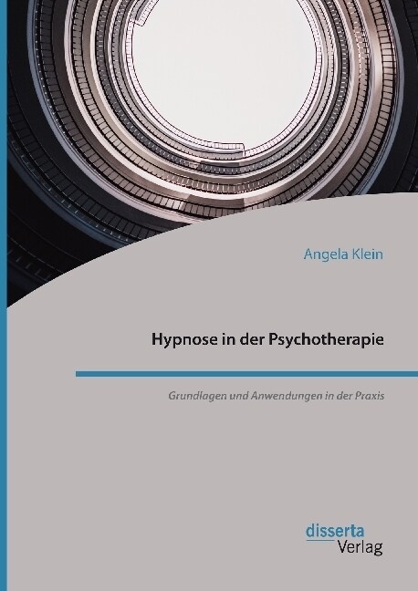 Hypnose in Der Psychotherapie. Grundlagen Und Anwendungen in Der Praxis (Paperback)