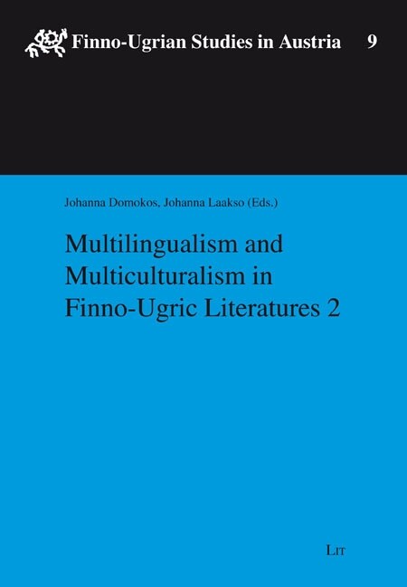 Multilingualism and Multiculturalism in Finno-Ugric Literatures 2: Volume 9 (Paperback)