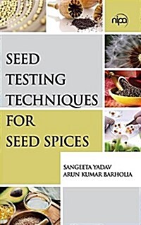 Seed Testing Techniques for Seed Spices (Hardcover)